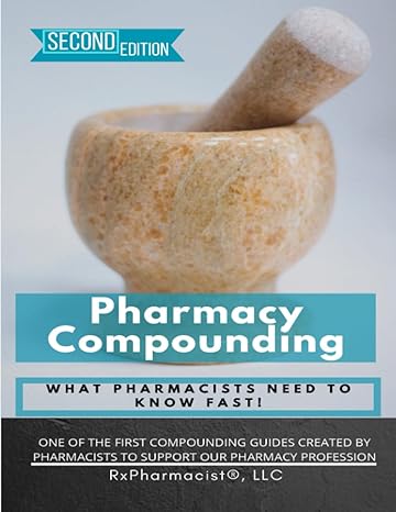 pharmacy compounding what pharmacists need to know fast 1st edition rxpharmacist llc ,christina israel pharmd
