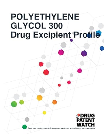 polyethylene glycol 300 drug excipient business development opportunity report 2024 unlock market trends