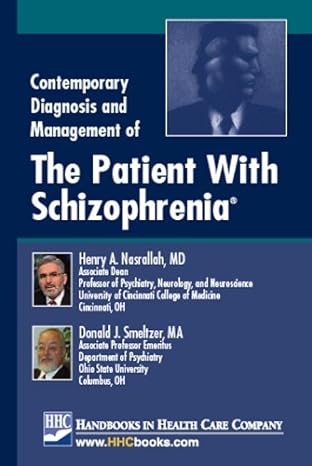 contemporary diagnosis and management of the patient with schizophrenia 1st edition henry a nasrallah ,donald