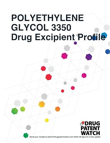 polyethylene glycol 3350 drug excipient business development opportunity report 2024 unlock market trends