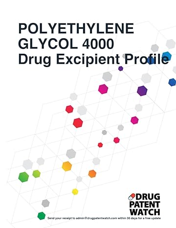 Polyethylene Glycol 4000 Drug Excipient Business Development Opportunity Report 2024 Unlock Market Trends Target Client Companies And Drug Business Development Opportunity Reports