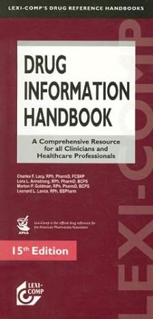 drug information handbook a comprehensive resource for all clinicians and healthcare professionals 15th