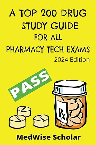 a top 200 drug study guide for all pharmacy tech exams learn the top 200 drugs brand and generic names for