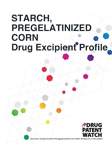 starch pregelatinized corn drug excipient business development opportunity report 2024 unlock market trends