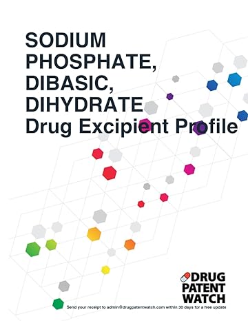 sodium phosphate dibasic dihydrate drug excipient business development opportunity report 2024 unlock market