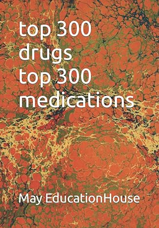top 300 drugs top 300 medications drug hand book pharmacy school pharmacy technician 1st edition may