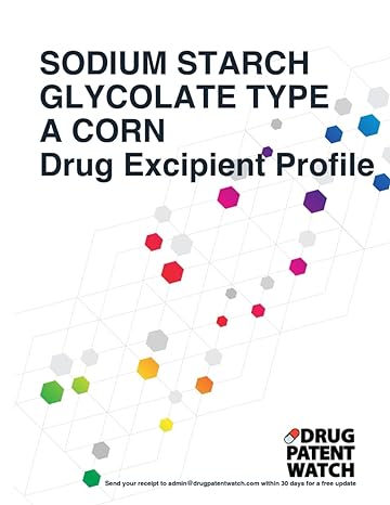 sodium starch glycolate type a corn drug excipient business development opportunity report 2024 unlock market