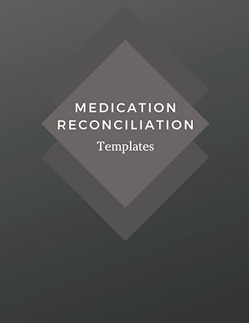 medication reconciliation templates 150 pages 8 5x11 inch templates to guide healthcare workers when