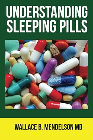 understanding sleeping pills 1st edition wallace b mendelson 1718039980, 978-1718039988