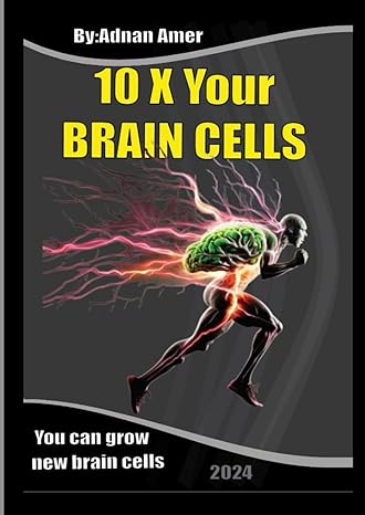 10 x your brain cells you can grow new brain cells heres how the cognitive revolution promoting brain cell