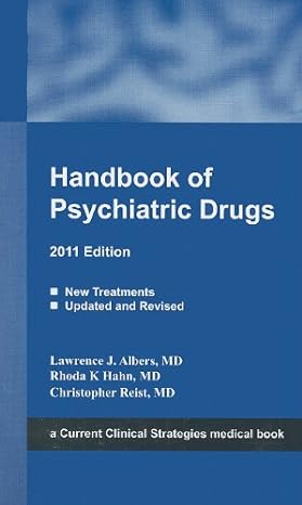 handbook of psychiatric drugs 2011 1st edition lawrence j albers ,rhoda k hahn ,christopher reist 1934323314,