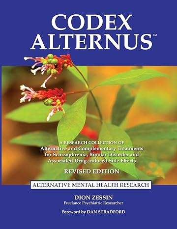 codex alternus a research collection of alternative and complementary treatments for schizophrenia bipolar