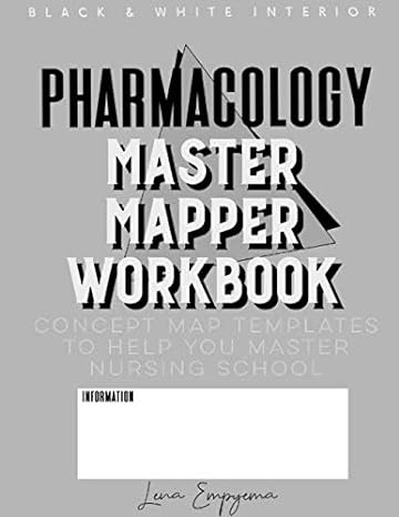 pharmacology master mapper workbook concept map templates to help you master nursing school 1st edition lena