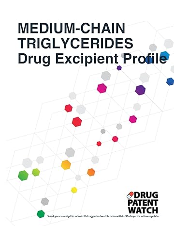 medium chain triglycerides drug excipient business development opportunity report 2024 unlock market trends
