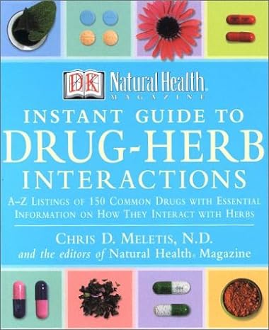 natural health magazine instant guide to drug herb interactions 1st edition chris d meletis ,sheila buff