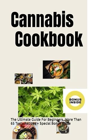 cannabis cookbook the ultimate guide for beginners more than 65 tasty recipes + special bonus inside 1st