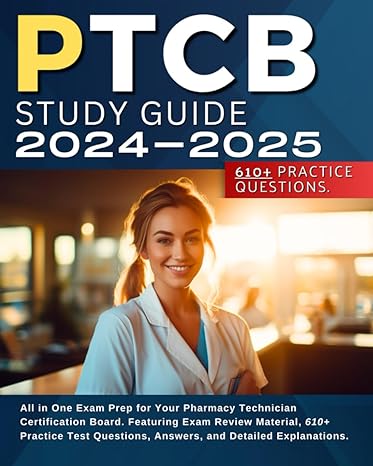 ptcb study guide 2024 2025 all in one exam prep for your pharmacy technician certification board featuring