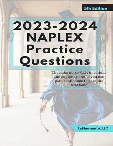 2023 2024 naplex practice questions 1st edition rxpharmacist llc b0bthx4ljr, 979-8375431628