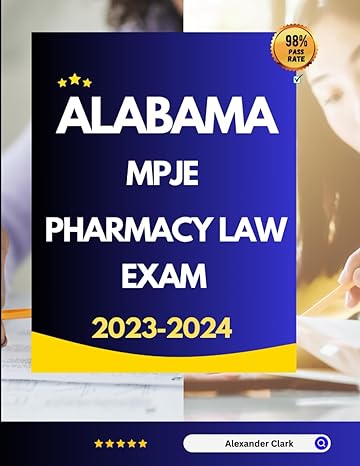 alabama mpje pharmacy law exam 2023 2024 1st edition alexander clark b0cnh6dwhy, 979-8867090036