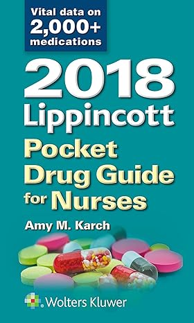 lippincott pocket drug guide for nurses 2018 1st edition r n karch, amy m 1496371933, 978-1496371935