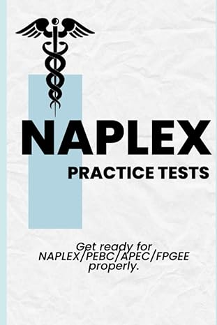 naplex practice tests comprehensive review for the national pharmacy board exam 1st edition chris o'brien