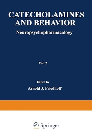 catecholamines and behavior 2 neuropsychopharmacology 1st edition arnold j friedhoff 1468431404,