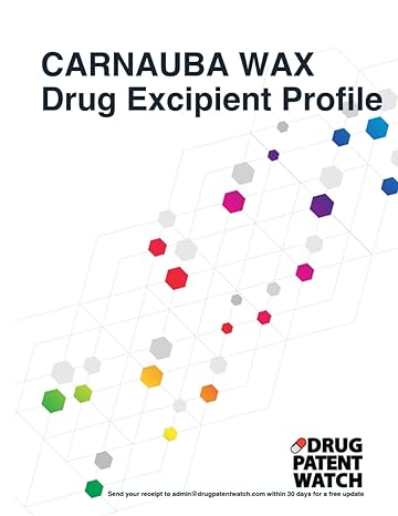 carnauba wax drug excipient business development opportunity report 2024 unlock market trends target client