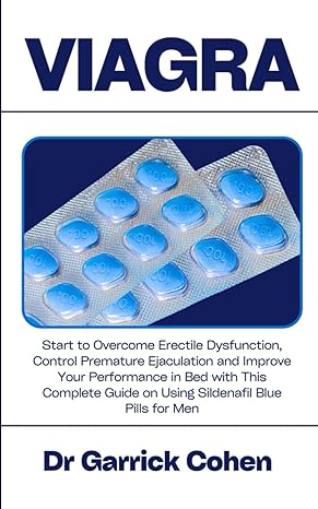 viagra start to overcome erectile dysfunction control premature ejaculation and improve your performance in