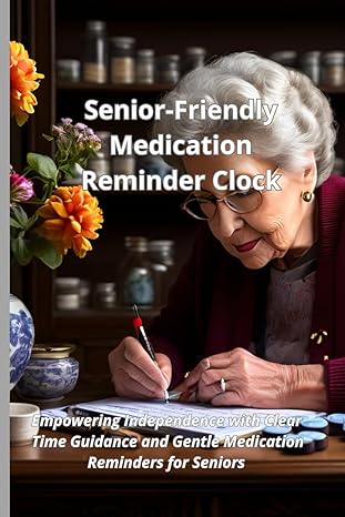 senior friendly medication reminder clock empowering independence with clear time guidance and gentle