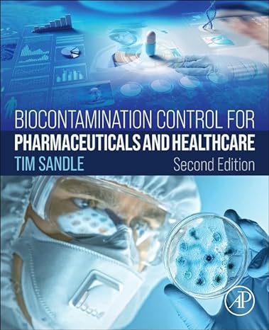 biocontamination control for pharmaceuticals and healthcare 2nd edition tim sandle 0443216002, 978-0443216008