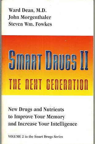 smart drugs ii 1st edition ward dean ,john morgenthaler ,steven wm fowkes 0962741876, 978-0962741876