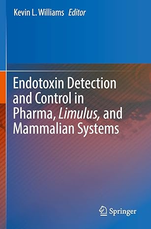 endotoxin detection and control in pharma limulus and mammalian systems 1st edition kevin l williams