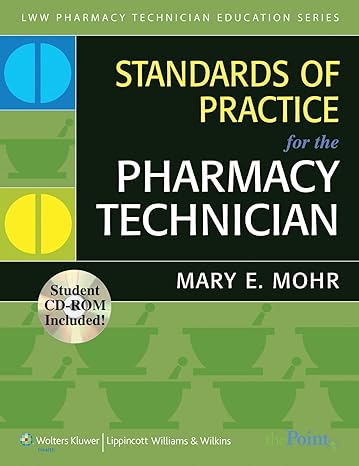 standards of practice for the pharmacy technician student edition mary e mohr 0781766176, 978-0781766173