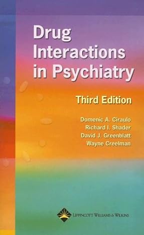 drug interactions in psychiatry 3rd edition domenic a ciraulo ,david j greenblatt ,richard i shader ,m d