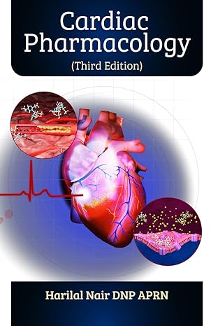 cardiac pharmacology 3rd edition harilal nair 1941004172, 978-1941004173