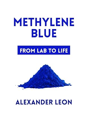 methylene blue from lab to life 1st edition alexander leon b0css3qynl, 979-8876454003
