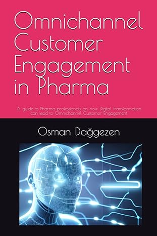 omnichannel customer engagement in pharma a guide to pharma professionals on how digital transformation can