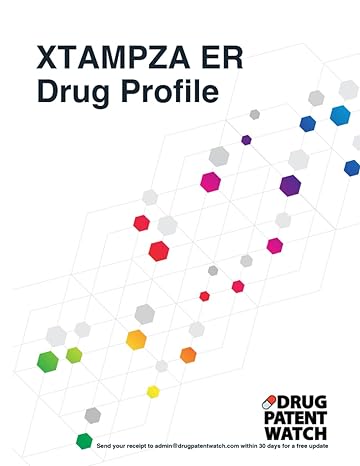 xtampza er drug profile 2024 xtampza er drug patents fda exclusivity litigation drug prices 1st edition