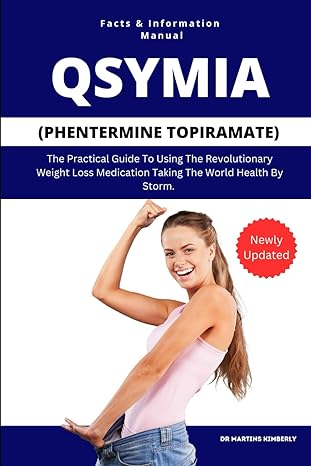 qsymia the practical guide to using the revolutionary weight loss medication taking the word health by storm