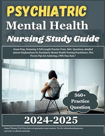 psychiatric mental health nursing study guide 2024 2025 exam prep featuring 3 full length practice tests 560+