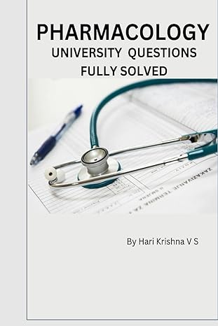 pharmacology previous year university questions 1st edition shri hari krishna v s ,med care books b0ctfxv512,