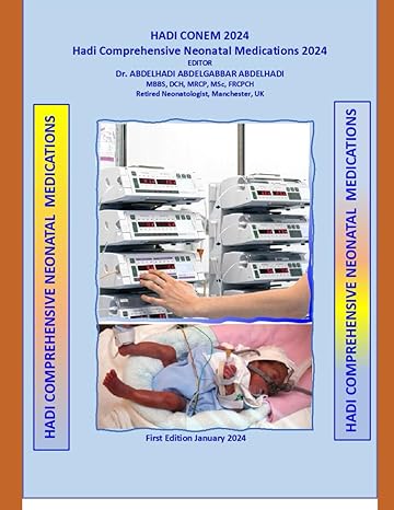 hadi comprehensive neonatal medications hadi conem 1st edition dr abdelhadi a abdelhadi frcpch b0ctbmjvsr,