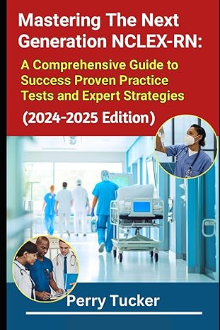 mastering the next generation nclex rn a comprehensive guide to success proven practice tests and expert