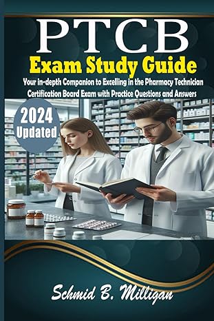 ptcb exam study guide your in depth companion to excelling in the pharmacy technician certification board