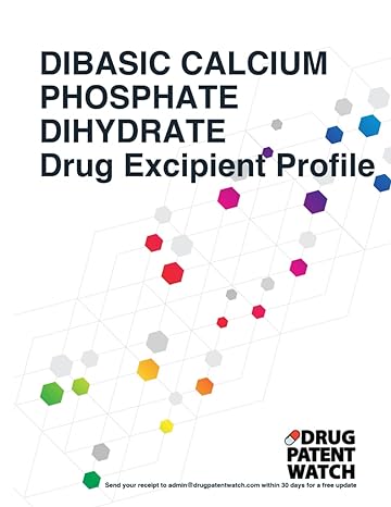 dibasic calcium phosphate dihydrate drug excipient business development opportunity report 2024 unlock market