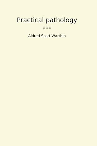 practical pathology 1st edition aldred scott warthin b0cvh694s4