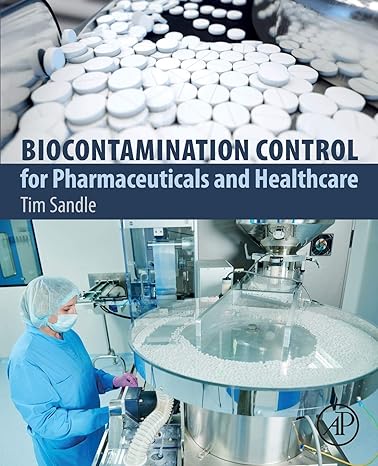 biocontamination control for pharmaceuticals and healthcare 1st edition tim sandle 0128149116, 978-0128149119