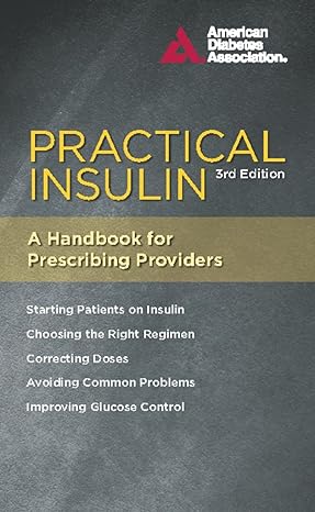 practical insulin a handbook for prescribing providers 3rd edition american diabetes association 1580404472,