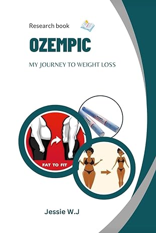 ozempic my journey to weight loss 1st edition jessie w j b0clzsm1vv, 979-8865657637