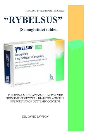 healing type 2 diabetes using rybelsus tablets the ideal medication guide for the treatment of type 2
